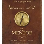 The Mentor: The Dream... The Struggle... The Prize