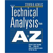 Technical Analysis from A to Z: Covers Every Trading Tool...from the Absolute Breadth Index to the Zig Zag