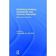 Rethinking Outdoor, Experiential and Informal Education: Beyond the Confines