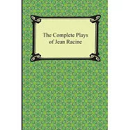 The Complete Plays of Jean Racine