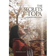 The Secrets of Topa: Grandmother’s Story