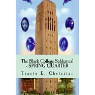 The Black College Sabbatical: Spring Quarter