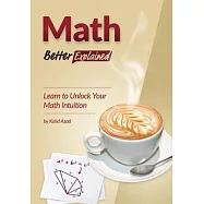 Math, Better Explained