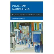 Phantom Narratives: The Unseen Contributions of Culture to Psyche