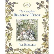 The Complete Brambly Hedge (Brambly Hedge)