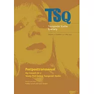 Postposttransexual: Key Concepts for a Twenty-First-Century Transgender Studies