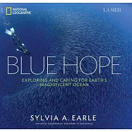 Blue Hope: Exploring and Caring for Earth’s Magnificent Ocean
