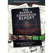 The Warren Commission Report: A Graphic Investigation into the Kennedy Assassination