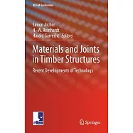Materials and Joints in Timber Structures: Recent Developments of Technology
