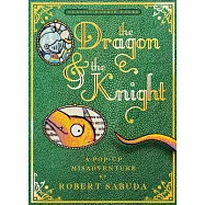 The Dragon & the Knight: A Pop-up Misadventure