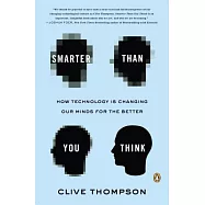 Smarter Than You Think: How Technology Is Changing Our Minds for the Better