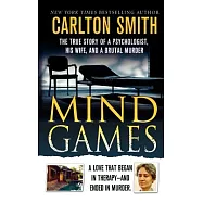 Mind Games: The True Story of a Psychologist, His Wife, and a Brutal Murder