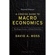 A Concise Guide to Macroeconomics: What Managers, Executives, and Students Need to Know