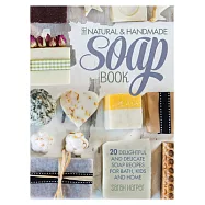 The Natural & Handmade Soap Book