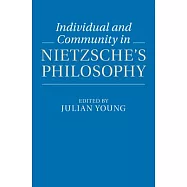 Individual and Community in Nietzsche’s Philosophy