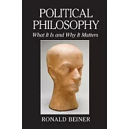 Political Philosophy: What It Is and Why It Matters