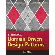 Patterns, Principles, and Practices of Domain-Driven Design