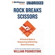 Rock Breaks Scissors: A Practical Guide to Outguessing and Outwitting Almost Everybody