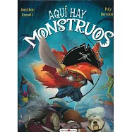 Aqui hay monstruos / Here Be Monsters