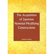 The Acquisition of Japanese Nominal Modifying Constructions