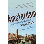 Amsterdam: A History of the World’s Most Liberal City