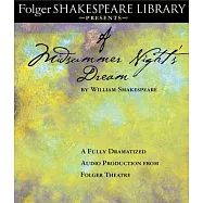 A Midsummer Night’s Dream: Fully Dramatized Audio Production from Folger Theatre