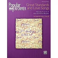 Great Standards and Love Songs: Featuring the Lyrics of Alan and Marilyn Bergman: Advanced Piano