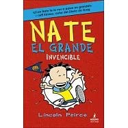 Nate el grande invencible / Big Nate Goes For Broke