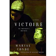 Victoire: My Mother’s Mother