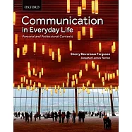 Communication in Everyday Life: Personal and Professional Contexts