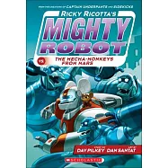 Ricky Ricotta’s Mighty Robot VS. the Mecha-Monkeys from Mars