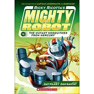 Ricky Ricotta’s Mighty Robot Vs. the Mutant Mosquitoes from Mercury