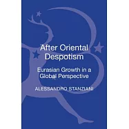 After Oriental Despotism: Eurasian Growth in a Global Perspective