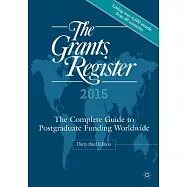 The Grants Register 2015: The Complete Guide to Postgraduate Funding Worldwide