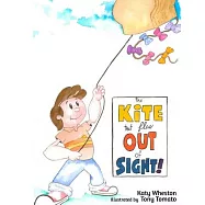 The Kite That Flew Out of Sight!