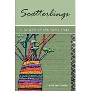 Scatterlings: A Tapestry of Afri-expat Tales