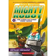Ricky Ricotta’s Mighty Robot vs. the Voodoo Vultures from Venus: The Third Robot Adventure Novel