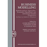 Business Modelling: Multidisciplinary Approaches Economics, Operational and Information Systems Perspectives