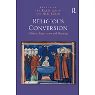 Religious Conversion: History, Experience and Meaning