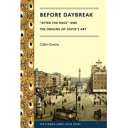 Before Daybreak: After the Race and the Origins of Joyce’s Art