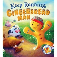 Keep Running, Gingerbread Man!: A Story About Being Active