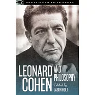 Leonard Cohen and Philosophy: Various Positions