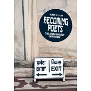 Becoming Poets: The Asian English Experience