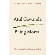 Being Mortal: Medicine and What Matters in the End