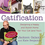 Catification: Designing a Happy and Stylish Home for Your Cat (and You!)