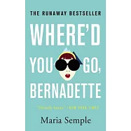 Where&rsquo;d You Go, Bernadette
