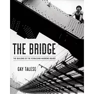 The Bridge: The Building of the Verrazano-Narrows Bridge