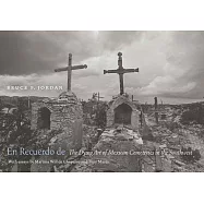 En Recuerdo De: The Dying Art of Mexican Cemeteries in the Southwest