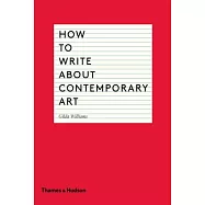 How to Write about Contemporary Art