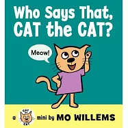 Who Says That, Cat the Cat?